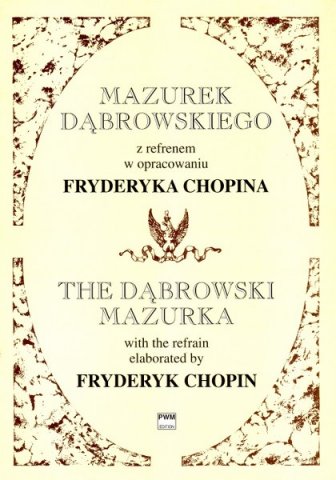 MARIUSZ DUBAJ, MAZUREK DĄBROWSKIEGO Z REFRENEM FRYDERYKA CHOPINA